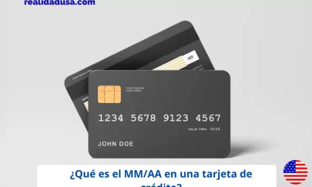 ¿Qué es el MM/AA en una tarjeta de crédito?