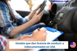 estados que otorgan licencia de conducir a indocumentado